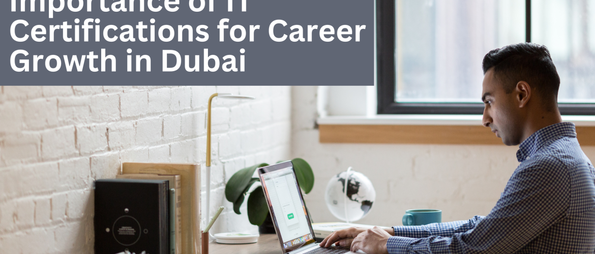 IT Certifications for Career Growth in Dubai